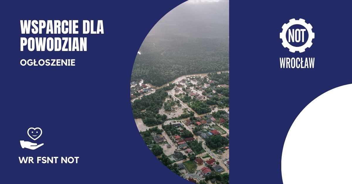 20240929-wroclawska-rada-stowaryszen-naukowo-techicznych-ogłoszenie- NOT dla powodzian