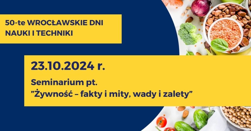 WRFSNT NOT Seminarium pt. Żywność – fakty i mity, wady i zalety