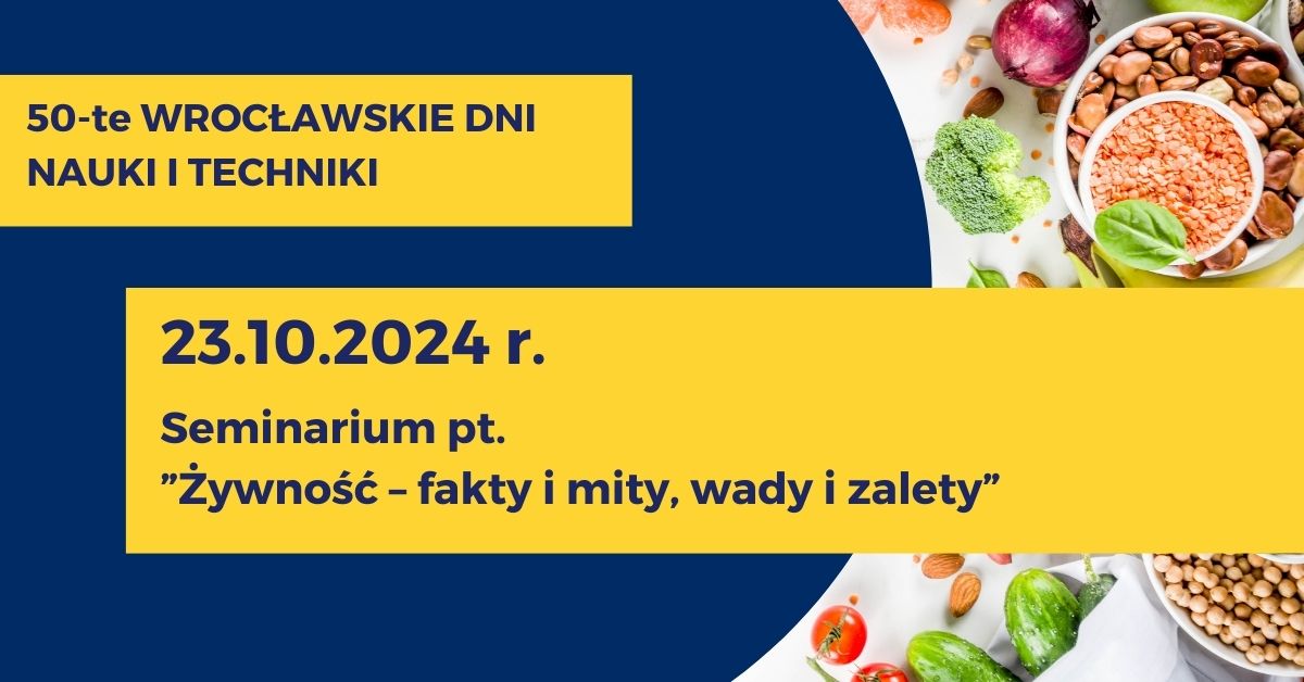 WRFSNT NOT Seminarium pt. Żywność – fakty i mity, wady i zalety